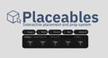 Placeables